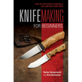 Knifemaking for Beginners: Step-By-Step Guide to Making a Full and Half Tang Knife