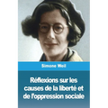 Réflexions sur les causes de la liberté et de l'oppression sociale