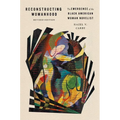 Reconstructing Womanhood: The Emergence of the Black American Woman Novelist