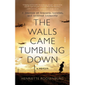 The Walls Came Tumbling Down