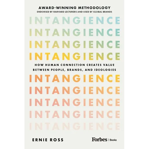 Intangience: How Human Connection Creates Value Between People, Brands, and Ideologies