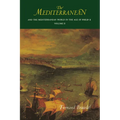 The Mediterranean and the Mediterranean World in the Age of Philip II: Volume II