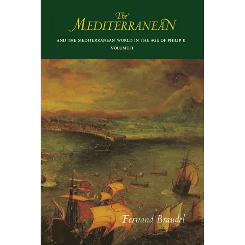 The Mediterranean and the Mediterranean World in the Age of Philip II: Volume II