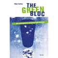 The Green Bloc: Neo-Avant-Garde Art and Ecology Under Socialism