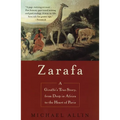 Zarafa: A Giraffe's True Story, from Deep in Africa to the Heart of Paris