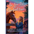 The New Girl & the Chestnut Mare (Family-friendly horse farm novels): A Teen Horse Adventure About Friendship, Horse-Show Suspense, Ranch Drama, and U