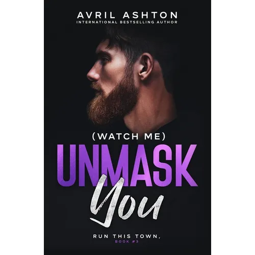 (Watch Me) Unmask You