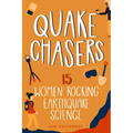 Quake Chasers: 15 Women Rocking Earthquake Science