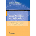 Signal Processing and Multimedia: International Conferences, Sip and Mulgrab 2010, Held as Part of the Future Generation Information Technology Confer