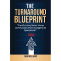 The Turnaround Blueprint: Transforming Senior Living Communities from Struggling to Spectacular