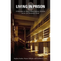 Living in Prison: A History of the Correctional System with an Insider's View