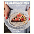 The Mediterranean Cook: A Year of Seasonal Eating