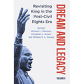 Dream and Legacy, Volume II: Revisiting King in the Post-Civil Rights Era