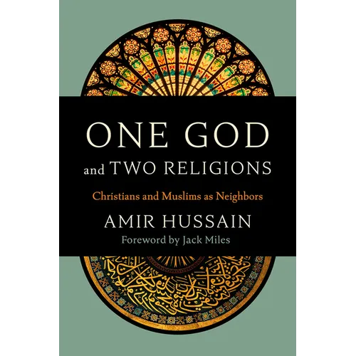 One God and Two Religions: Christians and Muslims as Neighbors