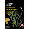 La Invenciã3n de la Naturaleza: El Nuevo Mundo de Alexander Von Humbolt / The Invention of Nature: Alexander Von Humbolt's New World