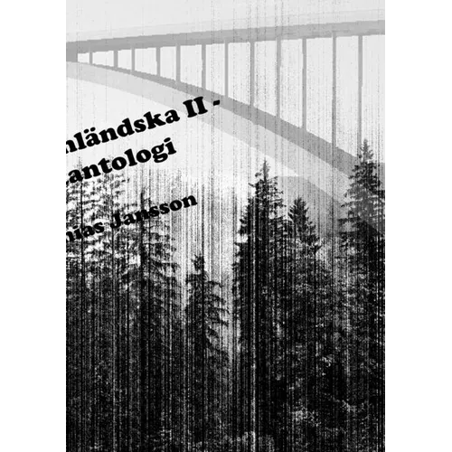 Di ångermanländska II - en diktantologi