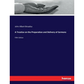 A Treatise on the Preparation and Delivery of Sermons: Fifth Edition