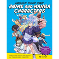 Design Your Own Anime and Manga Characters: Step-By-Step Lessons for Creating and Drawing Unique Characters - Learn Anatomy, Poses, Expressions, Costu