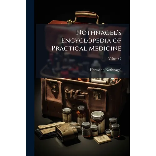 Nothnagel's Encyclopedia of Practical Medicine; Volume 2