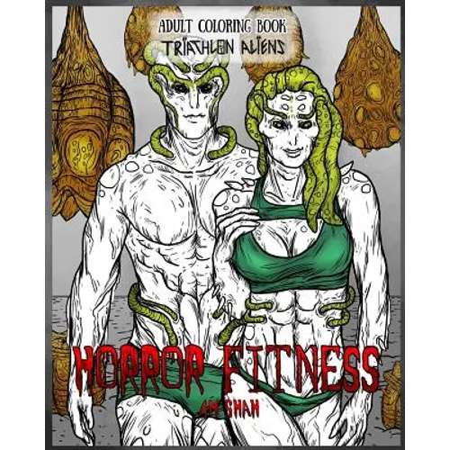 Adult Coloring Book Horror Fitness: Triathlon Aliens
