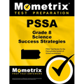 Pssa Grade 8 Science Success Strategies Study Guide: Pssa Test Review for the Pennsylvania System of School Assessment