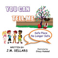 You Can Tell Me - Safe Place No Longer Safe