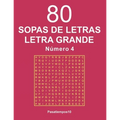 80 Sopas de Letras Letra Grande Número 4