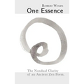 One Essence: The Nondual Clarity of an Ancient Zen Poem