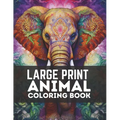 Large Print Animal Coloring Book: A Large Coloring Book for Adults