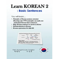 Learn Korean 2: Basic Sentences: Principles of Korean sentence structure, Basic sentences to survive in Korea