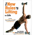 The New Rules of Lifting for Life: An All-New Muscle-Building, Fat-Blasting Plan for Men and Women Who Want to Ace Their Midlife Exams