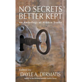 No Secrets Better Kept: An Anthology of Hidden Truths