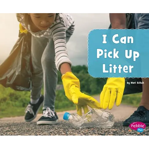I Can Pick Up Litter