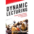Dynamic Lecturing: Research-Based Strategies to Enhance Lecture Effectiveness