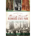 Historic Tales of Henry Cowell Redwoods State Park: Big Trees Grove