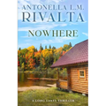 Nowhere - A Long Lakes Thriller