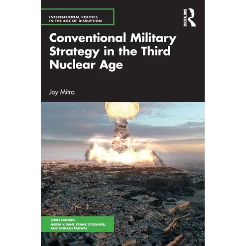 Conventional Military Strategy in the Third Nuclear Age