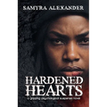 Hardened Hearts: A Psychological Fiction of Secrets and Shattered Trusts
