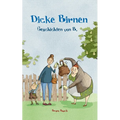 Dicke Birnen: Geschichten von B.