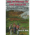 The Burning of the Valleys: Daring Raids from Canada Against the New York Frontier in the Fall of 1780