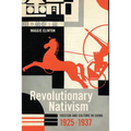 Revolutionary Nativism: Fascism and Culture in China, 1925-1937