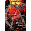 Anthology: Year Three: Distant Dying Ember
