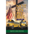 Not on My Bus
