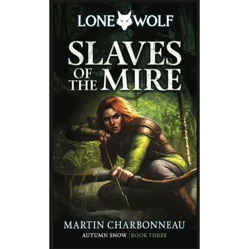 Slaves of the Mire: Volume 3