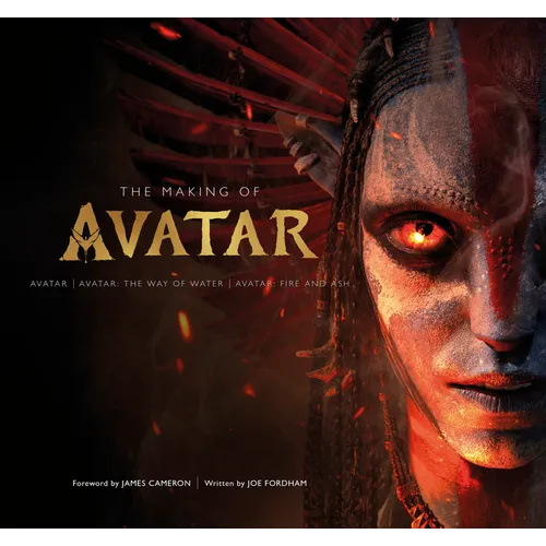 The Making of Avatar: Avatar, Avatar: The Way of Water, Avatar: Fire and Ash