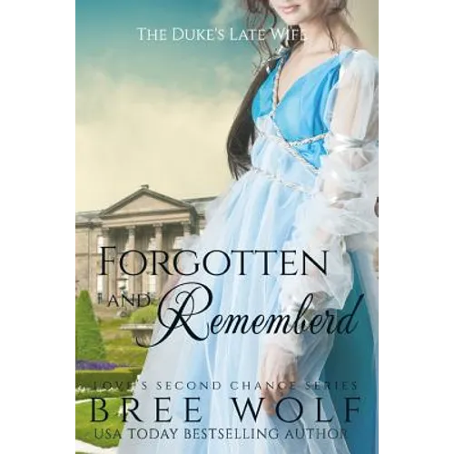 Forgotten & Remembered: The Duke's Late Wife