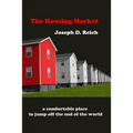 The Housing Market: a comfortable place to jump off the end of the world