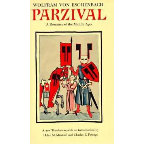 Parzival: A Romance of the Middle Ages