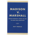 Madison V. Marshall: Popular Sovereignty, Natural Law, and the United States Constitution