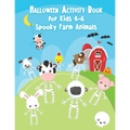 Halloween Activity Book for Kids 4-6 Spooky Farm Animals: Fall Coloring Gift Book for Children, Boys, Girls, Toddler, Kindergarten, Preschool from Wom